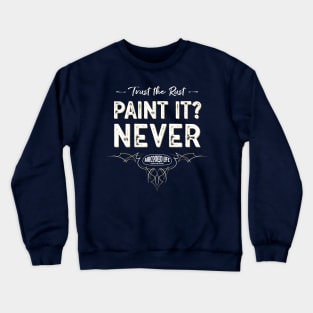 Paint it? NEVER - Trust The Rust Aircooled Life Crewneck Sweatshirt